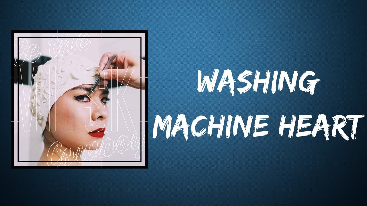 Смысл песни "washing machine heart" исполнительницы mitski